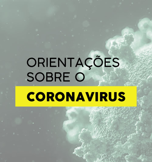 Orientações sobre o covid-19, novo coronavírus